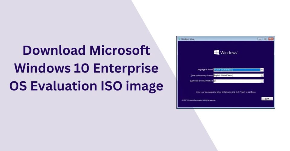 Download Microsoft Windows 10 Enterprise OS Evaluation ISO image Techtown