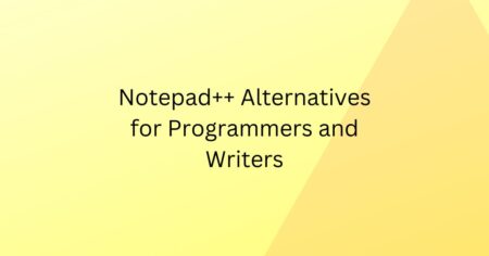 Notepad++ alternatives