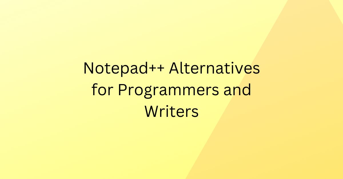 Notepad++ alternatives
